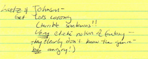 Notes on yellow lined paper. Notes say: “Laetz & Johnson- Get Lots Wrong (terrible sentences !!… Very cliche notion of fantasy- they clearly don’t know the genre- be angry!)